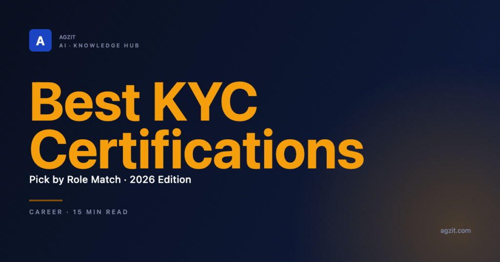Best KYC Certifications for 2026: Pick by Role Match - AGZIT AI